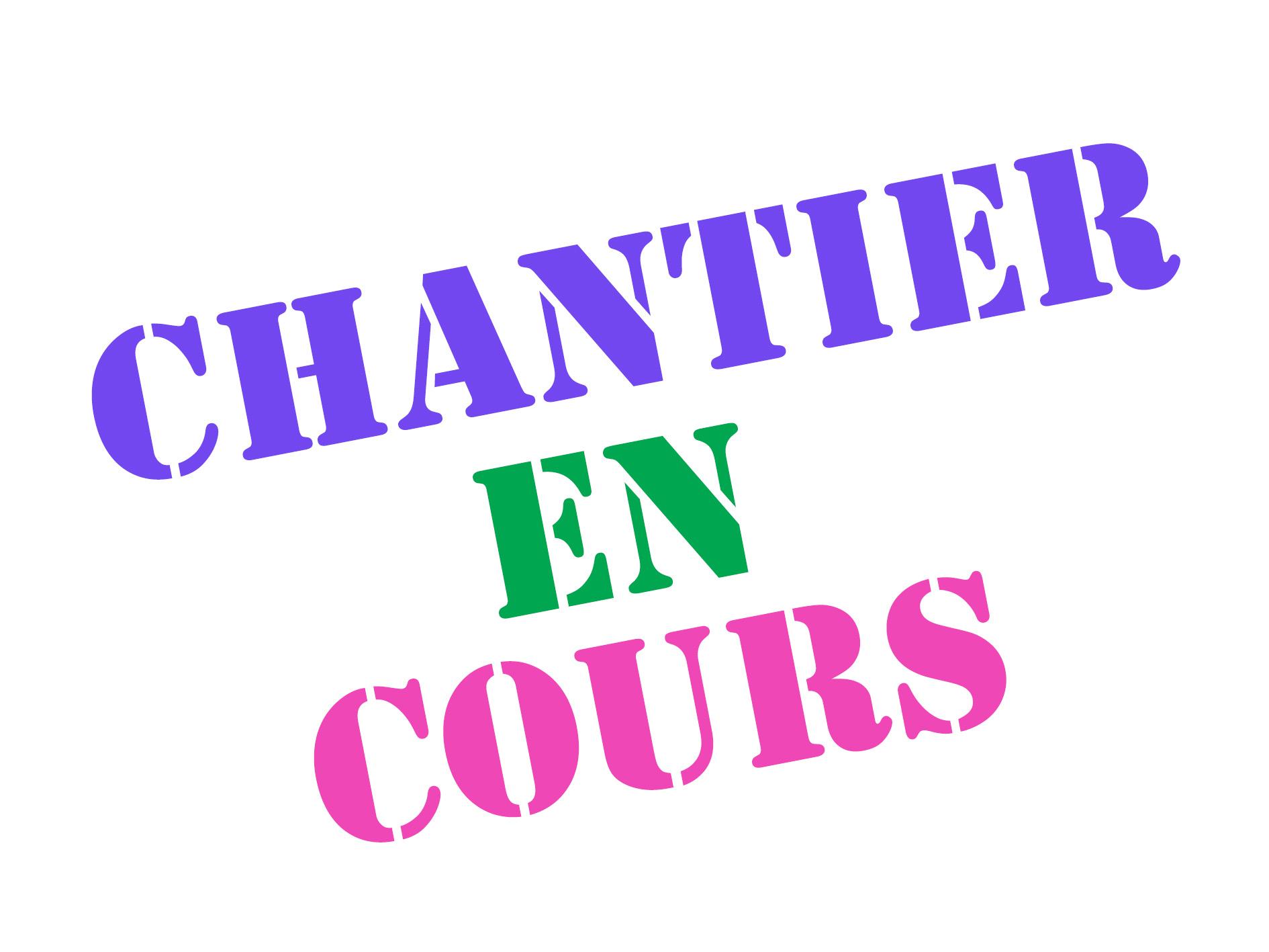 Chantier en cours